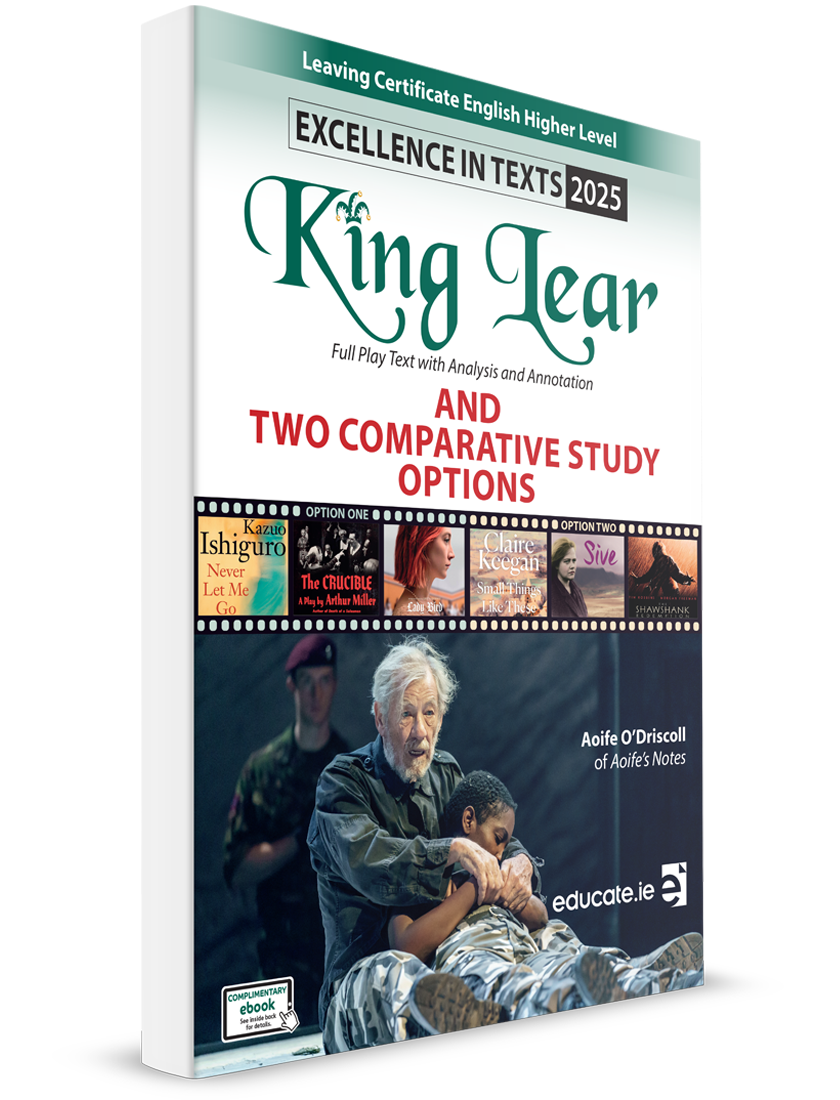 Excellence in Texts – HL–  King Lear 2025 (Aoife’s Notes)