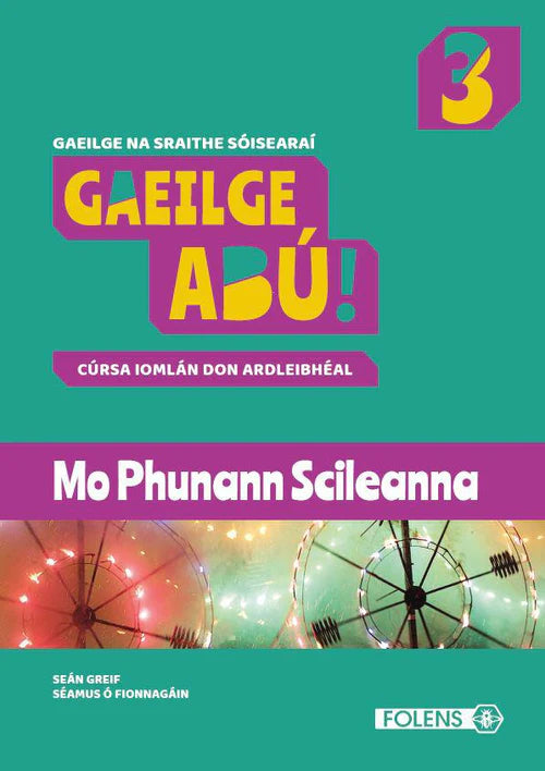 Gaeilge Abú 3 Phunann Scileanna
