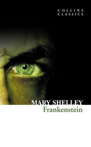 Frankenstein by Mary Shelley