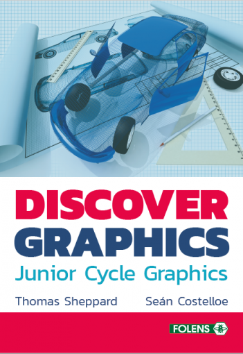 Discover Graphics - Junior Cycle Graphics - Textbook