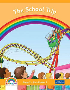 Rainbow - Stage 2 - Core Reader 3 - The School Trip