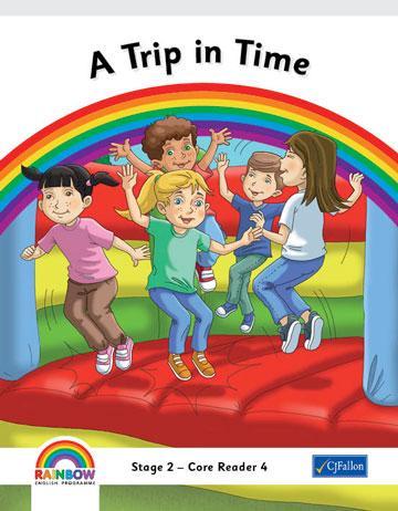 Rainbow - Stage 2 - Core Reader 4 - A Trip in Time
