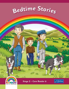 Rainbow - Stage 2 - Core Reader 6 - Bedtime Stories