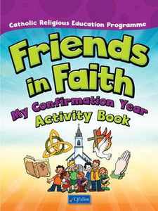 Friends in Faith – My Confirmation Year Activity Book
