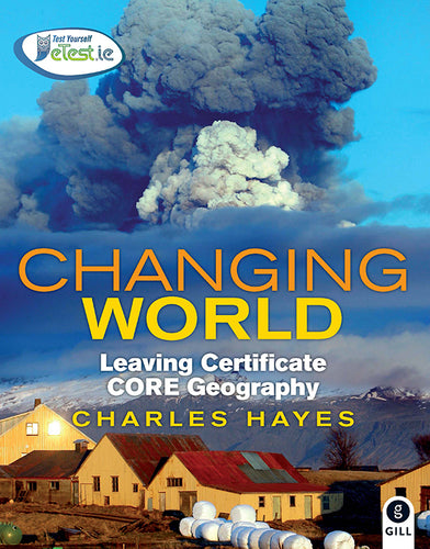 Changing World Leaving Certificate Core Geography - TEXTBOOK ONLY - USED