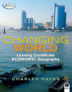 Changing World Leaving Certificate Economic Geography