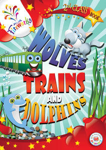 Fireworks Wolves, Trains and Dolphins 2nd Class