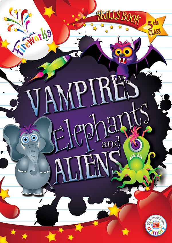 Fireworks Vampires, Elephants and Aliens 5th Class Skills Book