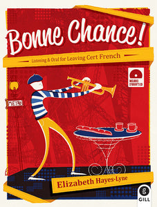 Bonne Chance! Listening and Oral for Leaving Cert French