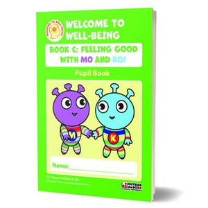 Welcome to Well-Being - Book C - First Class - Feeling Good with Mo & Ko - Pupil Book