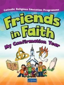 Friends in Faith – My Confirmation Year