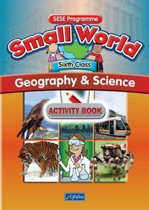 Small World - Geography & Science - 6th Class - Activity Book