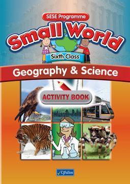 Small World - Geography & Science - 6th Class - Activity Book