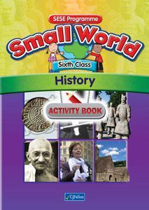 Small World - History - 6th Class - Activity Book