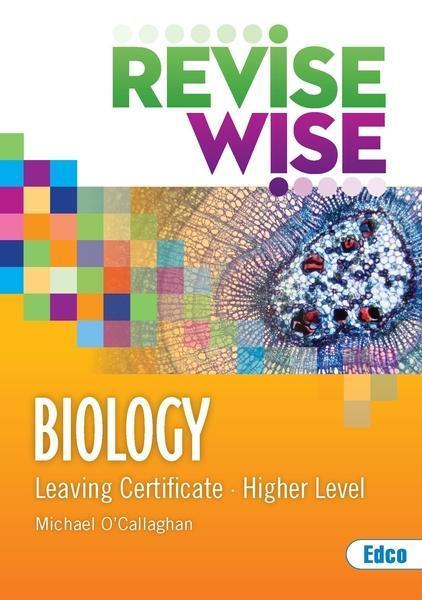Revise Wise - Leaving Cert - Biology - Higher Level