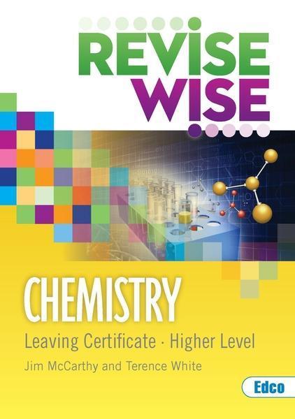 Revise Wise - Leaving Cert - Chemistry - Higher Level
