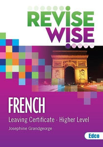 Revise Wise - Leaving Cert - French - Higher Level