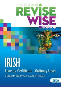 Revise Wise - Leaving Cert - Irish - Ordinary Level