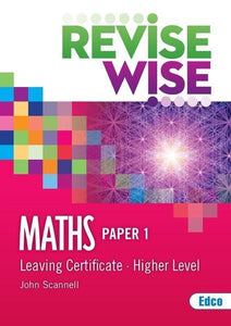 Revise Wise - Leaving Cert - Maths - Higher Level Paper 1