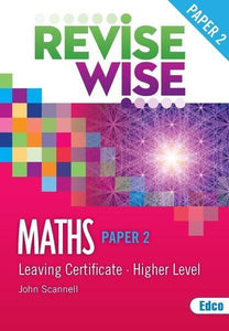 Revise Wise - Leaving Cert - Maths - Higher Level Paper 2