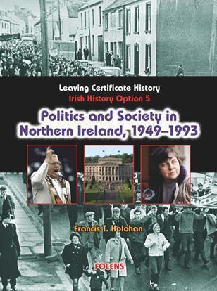 Politics and Society in Northern Ireland, 1949-1993 (Option 5) by Folens