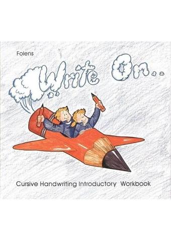 Write On - Book 1: Cursive Handwriting Introductory Workbook