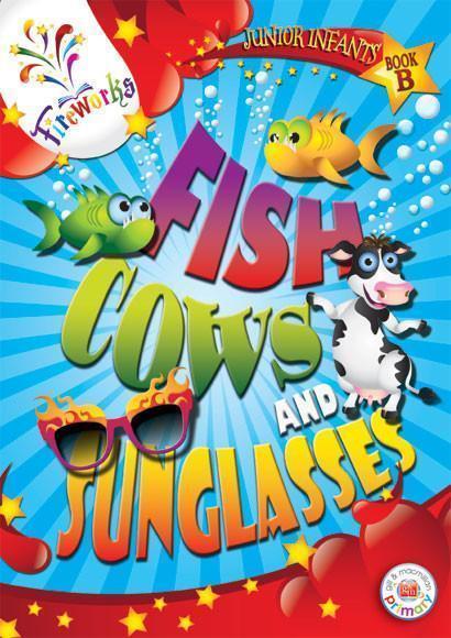 Fireworks - Fish, Cows and Sunglasses - Pupils Book B