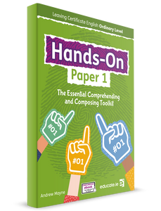 Hands On Paper 1 - Leaving Certificate English Ordinary Level