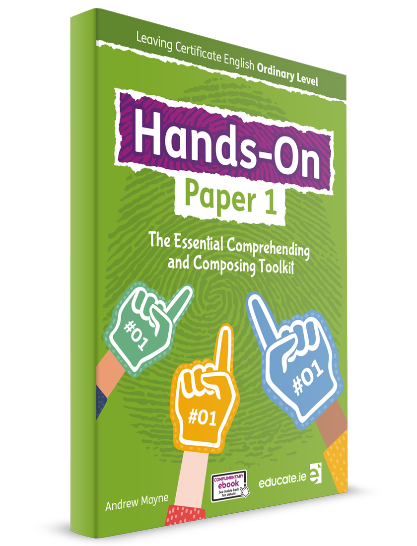 Hands On Paper 1 - Leaving Certificate English Ordinary Level