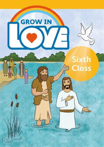 Grow in Love - Pupil Book - 6th Class